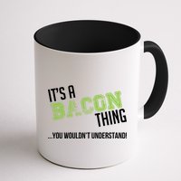 It's A Bacon Thing You Wouldn't Understand Mug