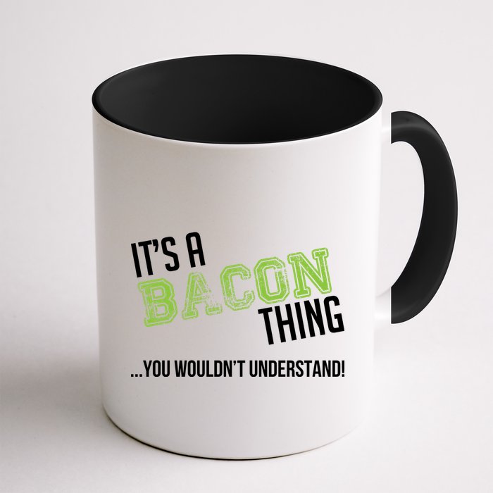 It's A Bacon Thing You Wouldn't Understand Mug