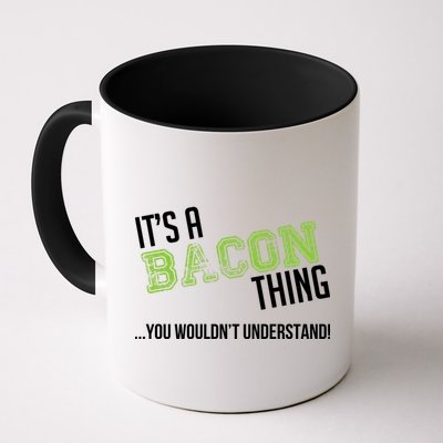 It's A Bacon Thing You Wouldn't Understand Mug