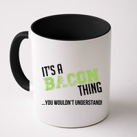 It's A Bacon Thing You Wouldn't Understand Mug