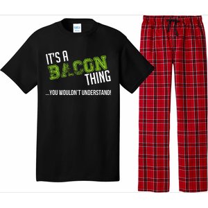 It's A Bacon Thing You Wouldn't Understand Pajama Set