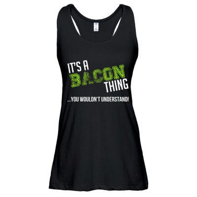 It's A Bacon Thing You Wouldn't Understand Ladies Essential Flowy Tank