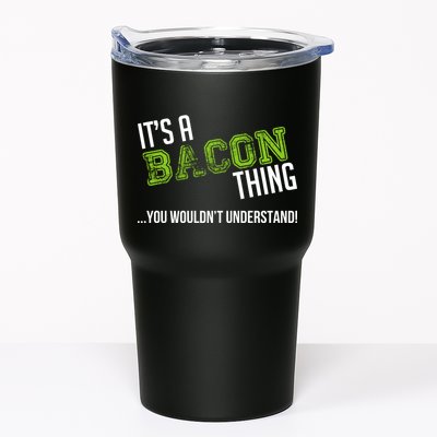 It's A Bacon Thing You Wouldn't Understand Tumbler