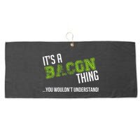 It's A Bacon Thing You Wouldn't Understand Large Microfiber Waffle Golf Towel