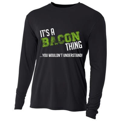 It's A Bacon Thing You Wouldn't Understand Cooling Performance Long Sleeve Crew