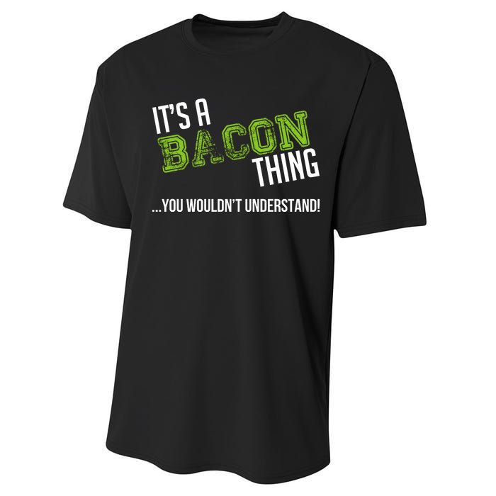 It's A Bacon Thing You Wouldn't Understand Performance Sprint T-Shirt