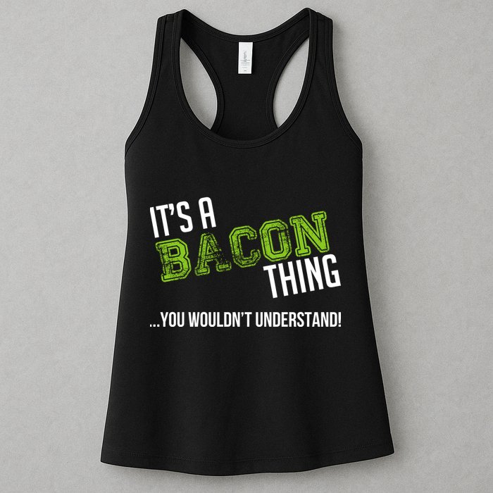 It's A Bacon Thing You Wouldn't Understand Womens Tank Top