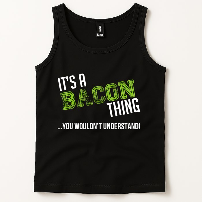It's A Bacon Thing You Wouldn't Understand Tank Top