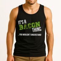 It's A Bacon Thing You Wouldn't Understand Tank Top