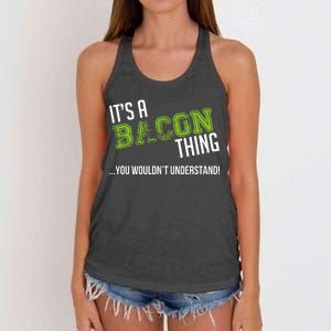 It's A Bacon Thing You Wouldn't Understand Women's Knotted Racerback Tank