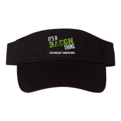 It's A Bacon Thing You Wouldn't Understand Visor
