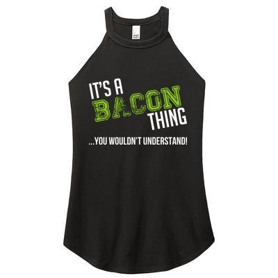 It's A Bacon Thing You Wouldn't Understand Women's Perfect Tri Rocker Tank
