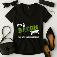 It's A Bacon Thing You Wouldn't Understand Women's V-Neck T-Shirt