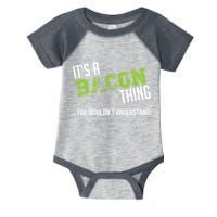 It's A Bacon Thing You Wouldn't Understand Infant Baby Jersey Bodysuit