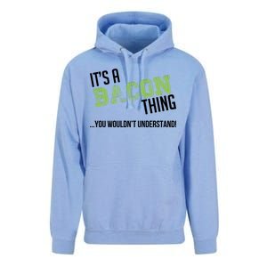 It's A Bacon Thing You Wouldn't Understand Unisex Surf Hoodie