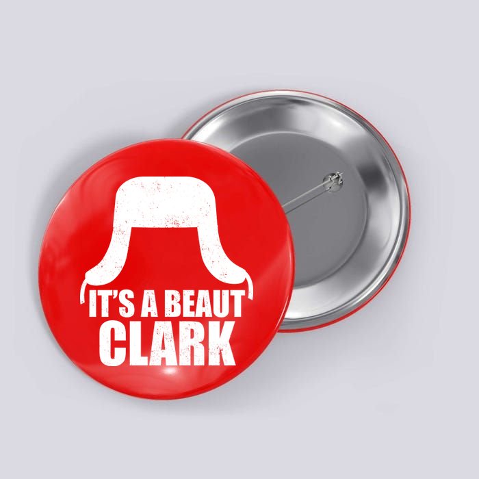 It's A Beaut Clark Button