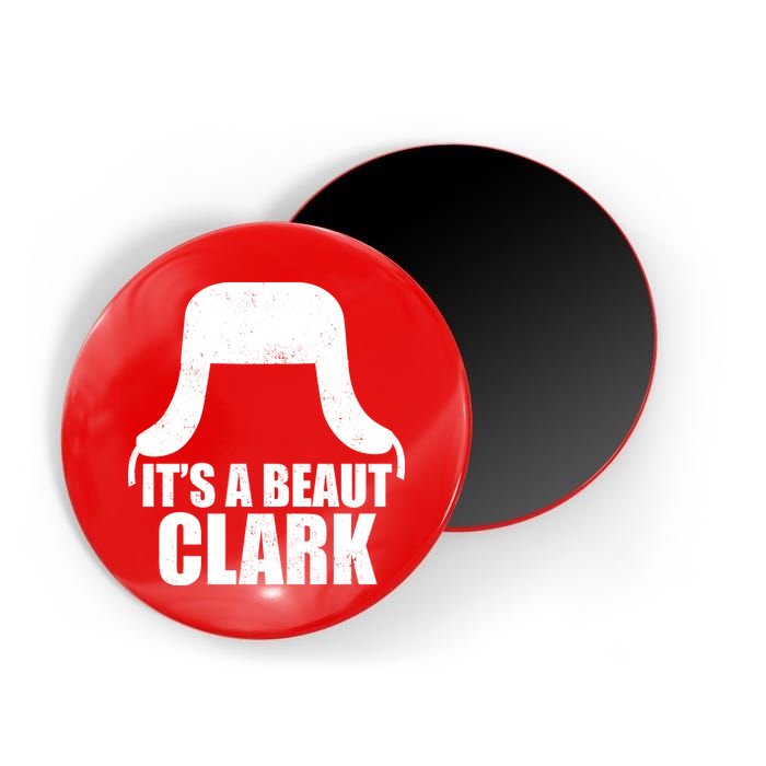 It's A Beaut Clark Magnet