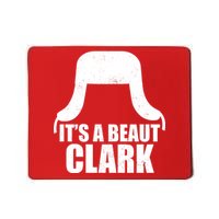 It's A Beaut Clark Mousepad