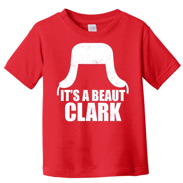 It's A Beaut Clark Toddler T-Shirt