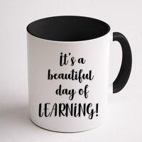It's A Beautiful Day Of Learning! Mug