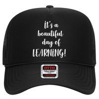 It's A Beautiful Day Of Learning! Trucker Hat