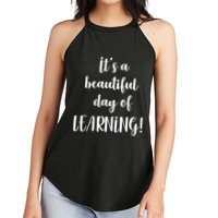 It's A Beautiful Day Of Learning! Women's Perfect Tri Rocker Tank