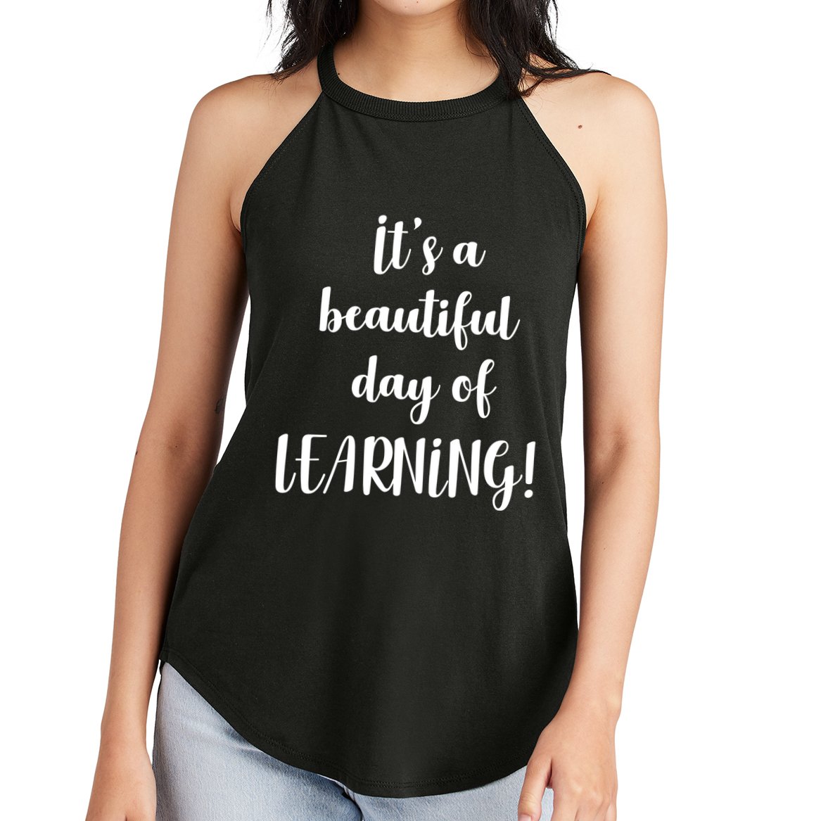 It's A Beautiful Day Of Learning! Women's Perfect Tri Rocker Tank