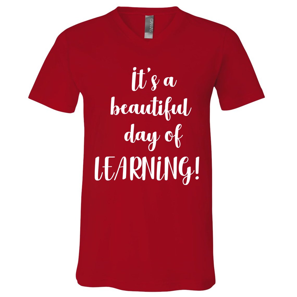 It's A Beautiful Day Of Learning! V-Neck T-Shirt