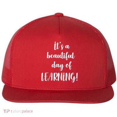 It's A Beautiful Day Of Learning! Flat Bill Trucker Hat