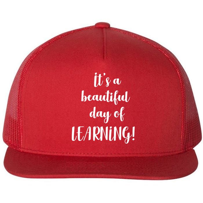 It's A Beautiful Day Of Learning! Flatbill Hat