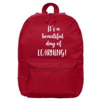 It's A Beautiful Day Of Learning! 16 in Basic Backpack