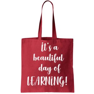 It's A Beautiful Day Of Learning! Tote Bag