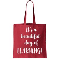 It's A Beautiful Day Of Learning! Tote Bag