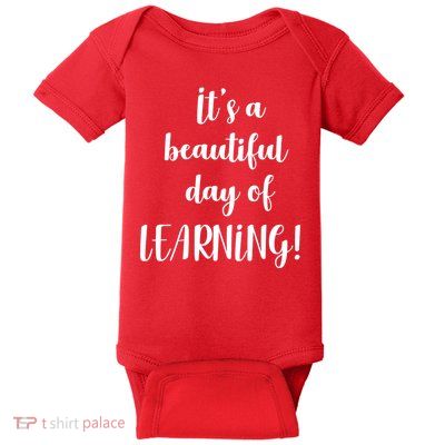 It's A Beautiful Day Of Learning! Baby Bodysuit
