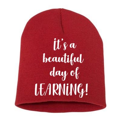 It's A Beautiful Day Of Learning! Short Acrylic Beanie