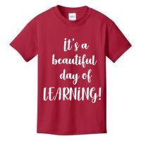 It's A Beautiful Day Of Learning! Kids T-Shirt