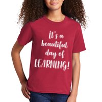 It's A Beautiful Day Of Learning! Kids T-Shirt