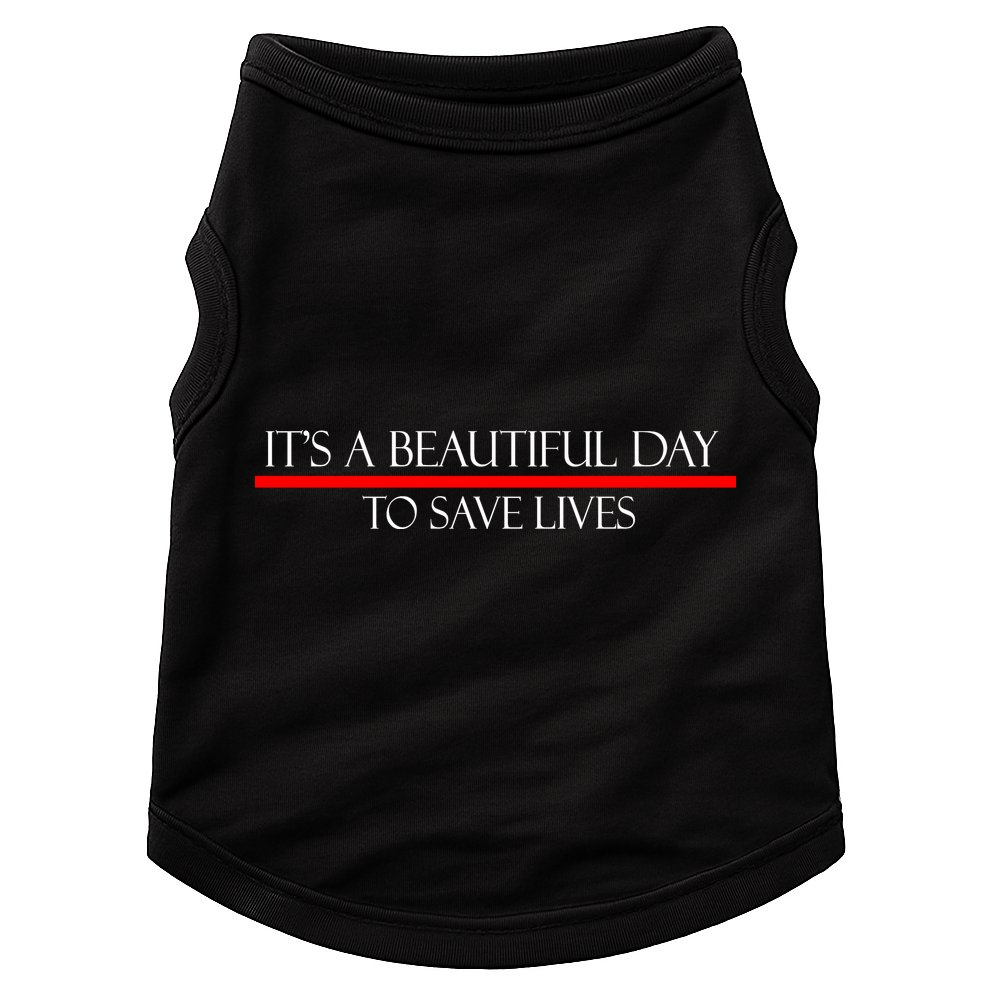 It's A Beautiful Day To Save Lives Doggie Tank