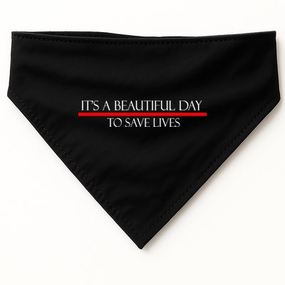It's A Beautiful Day To Save Lives USA-Made Doggie Bandana