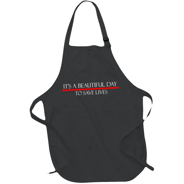 It's A Beautiful Day To Save Lives Apron