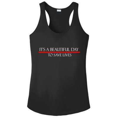 It's A Beautiful Day To Save Lives Ladies PosiCharge Competitor Racerback Tank