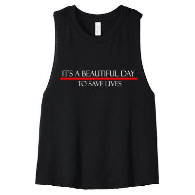 It's A Beautiful Day To Save Lives Women's Racerback Cropped Tank