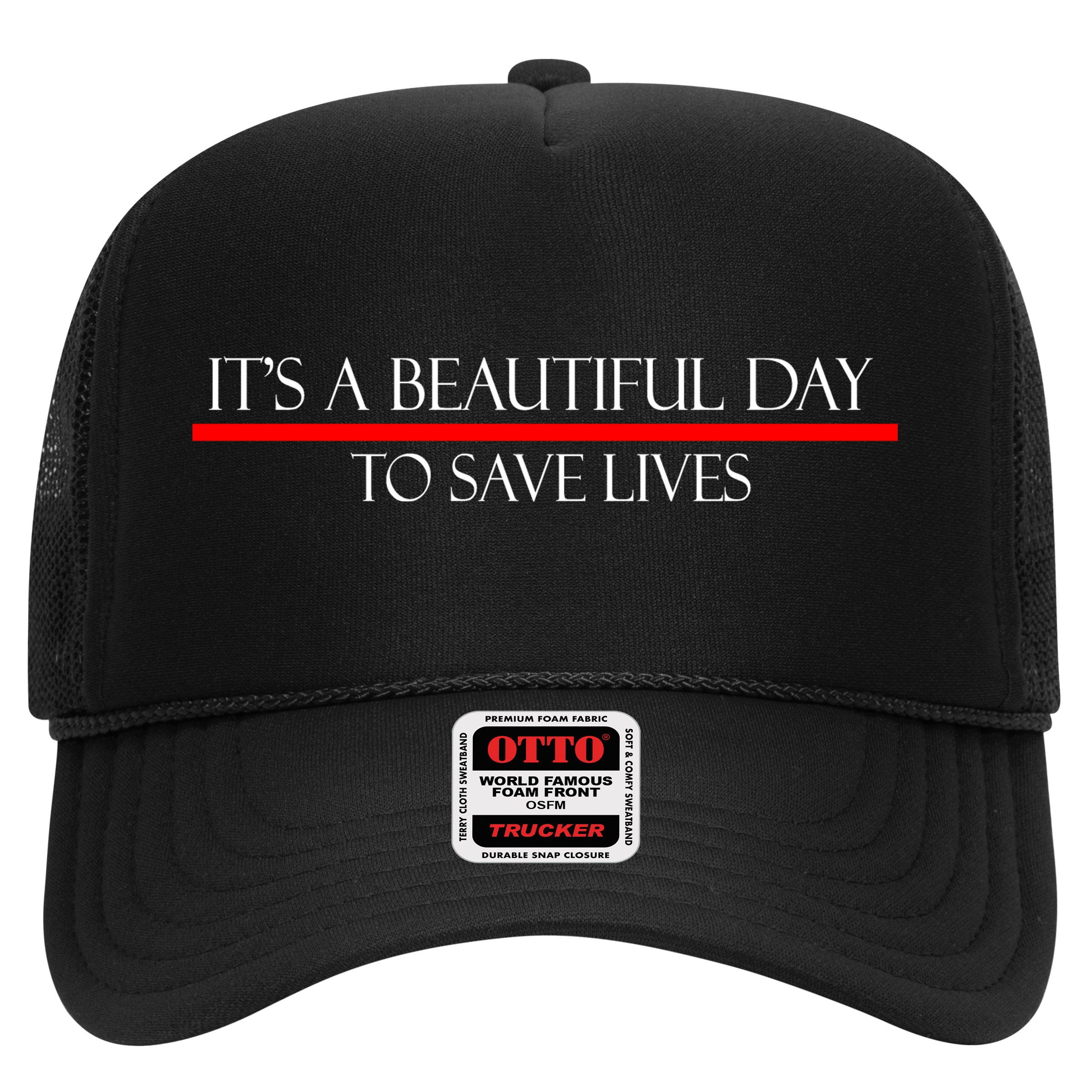 It's A Beautiful Day To Save Lives Hat