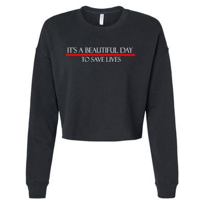 It's A Beautiful Day To Save Lives Cropped Pullover Crew