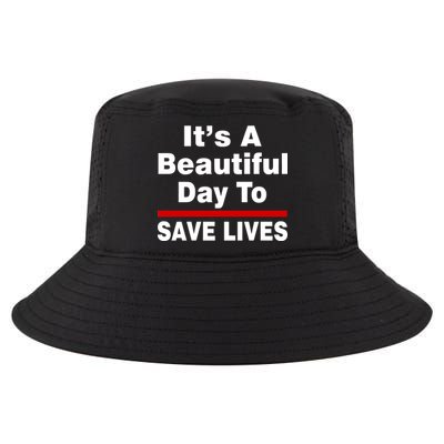 It's A Beautiful Day To Save Lives Funny Cool Comfort Performance Bucket Hat