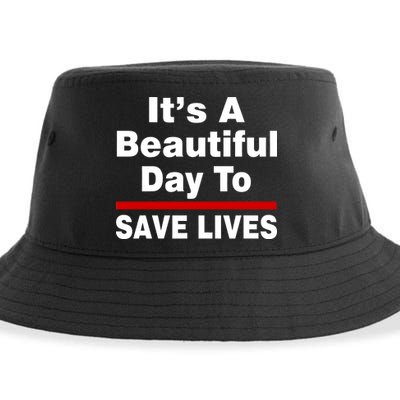 It's A Beautiful Day To Save Lives Funny Sustainable Bucket Hat