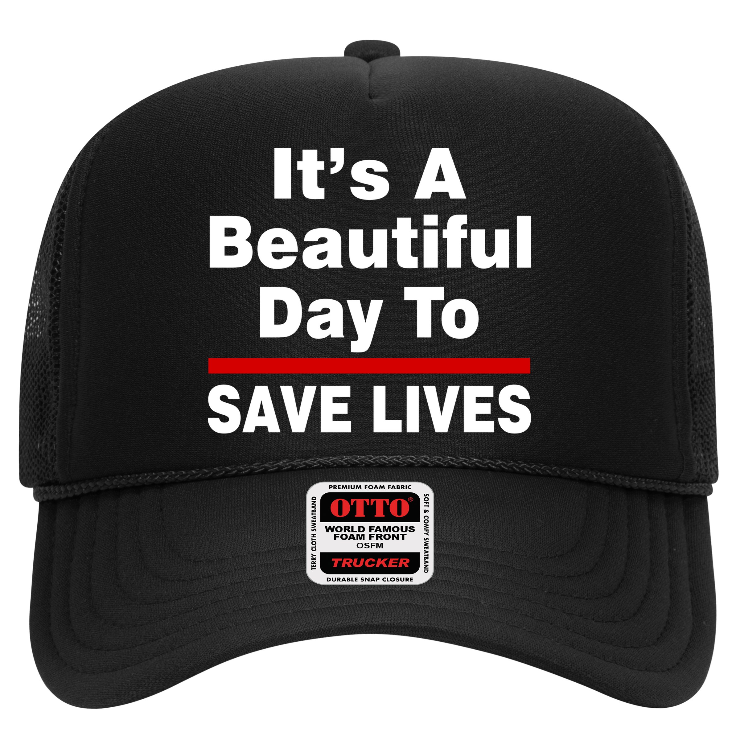 It's A Beautiful Day To Save Lives Funny Hat