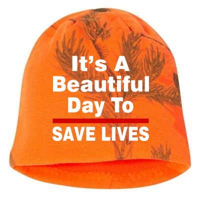 It's A Beautiful Day To Save Lives Funny Kati - Camo Knit Beanie