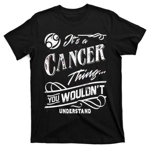 It's a Cancer Thing Zodiac Sign Horoscope T-Shirt