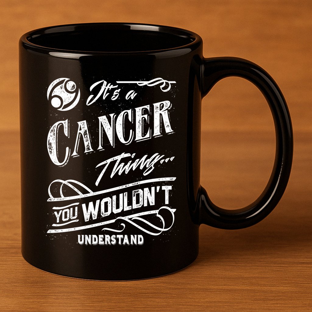 It's a Cancer Thing Zodiac Sign Horoscope 11oz C Handle Ceramic Mug